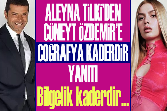 Aleyna Tilki den Cüneyt Özdemir e  coğrafya kaderdir  yanıtı