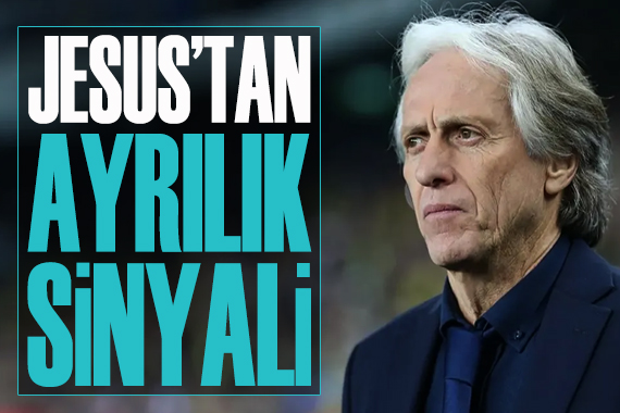 Jorge Jesus tan ayrılık sinyali