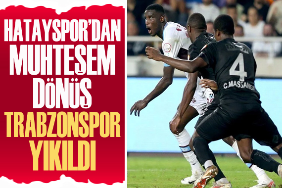 Trabzonspor a Hatayspor deplasmanında soğuk duş!