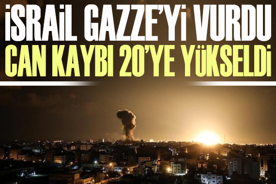 İsrail in Gazze saldırısında ölü sayısı 20 ye yükseldi