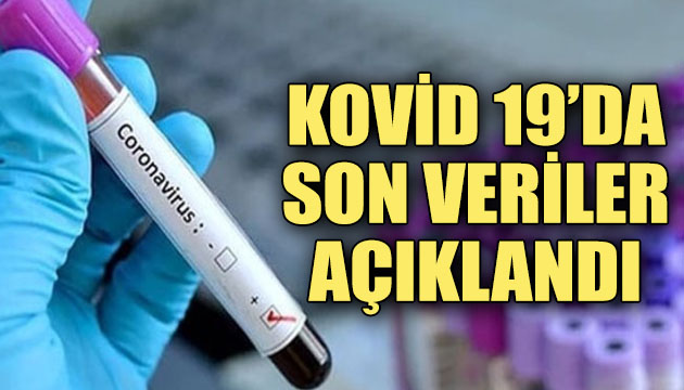 Kovid 19 da son veriler açıklandı