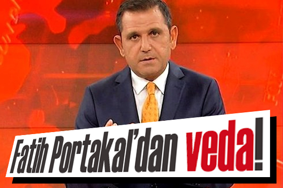 Fatih Portakal dan veda!