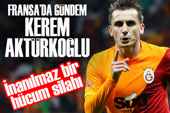 Kerem Aktürkoğlu için övgü dolu sözler!