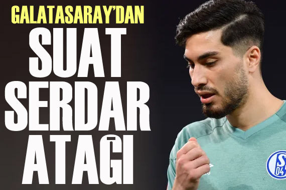 Galatasaray dan Suat Serdar atağı!