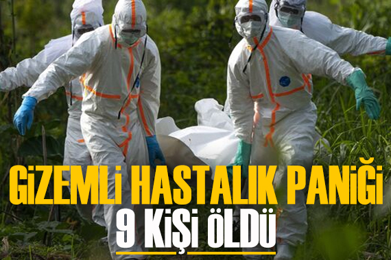  Gizemli hastalık  paniği: 9 kişi öldü