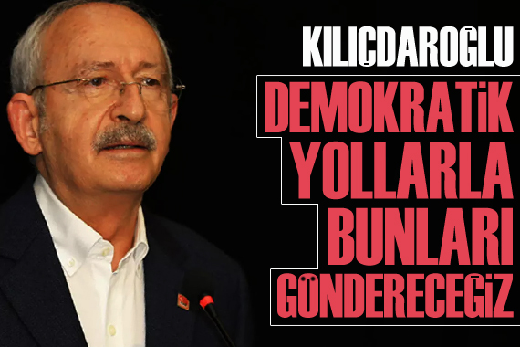 Kılıçdaroğlu, iktidara sert sözlerle yüklendi!