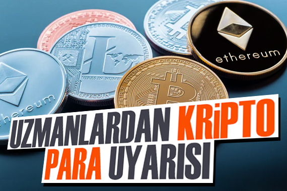 Uzmanlardan kripto para uyarısı