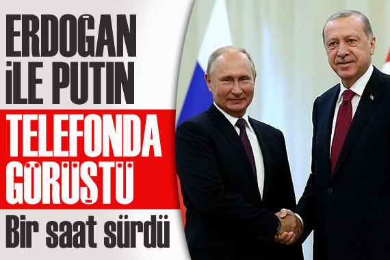 Erdoğan ile Putin den 1 saatlik görüşme