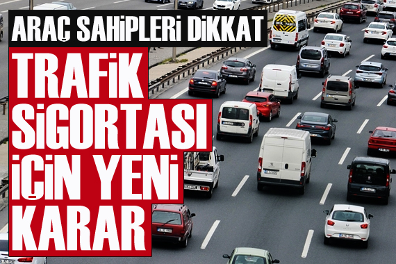 Trafik sigortasında tavan yüzde 20 artırıldı