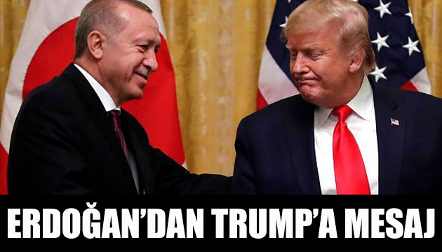 Erdoğan, Trump’a mesaj gönderdi