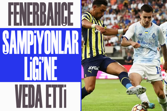 Fenerbahçe, Şampiyonlar Ligi ne veda etti
