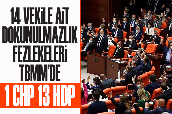 14 milletvekiline ait dokunulmazlık fezlekeleri TBMM de