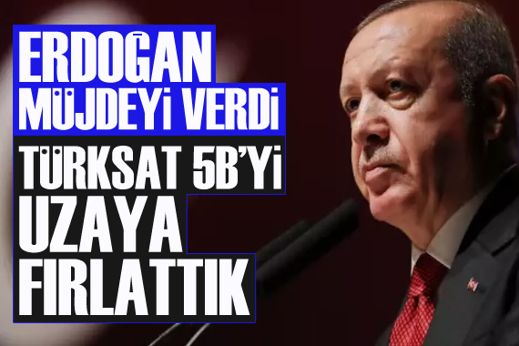 Erdoğan: Türksat 5B yi uzaya fırlattık