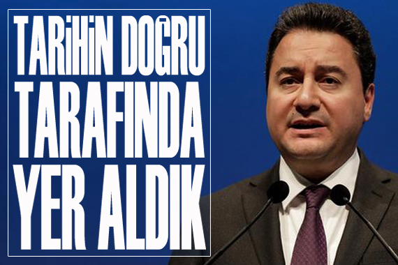 Babacan: Tarihin doğru tarafında yer aldık