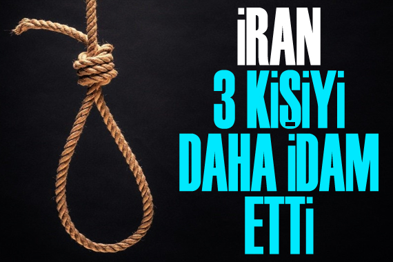 İran, 3 kişiyi daha idam etti