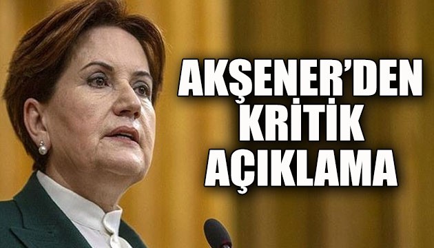 İYİ Parti Lideri Akşener'den kritik açıklama: İç meselelerimizle Türkiye'yi meşgul etmeyi doğru bulmuyorum