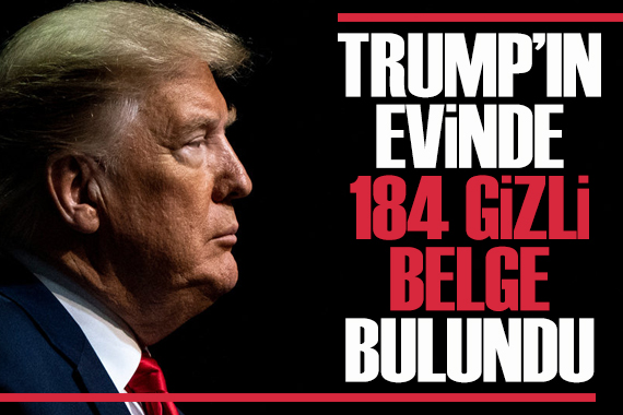 Trump ın evinde 184 gizli belge bulundu