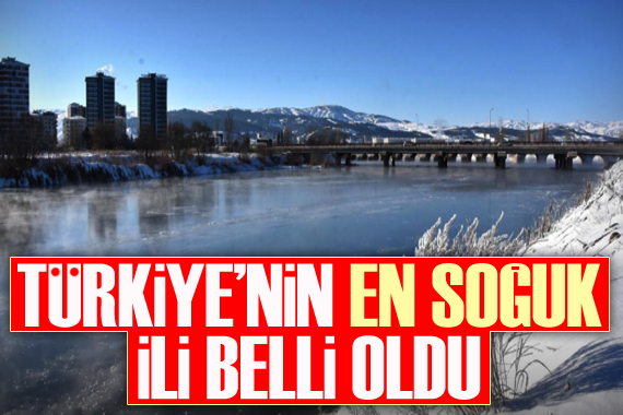 Türkiye nin en soğuk ili belli oldu