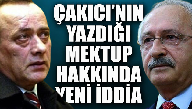 Çakıcı nın yazdığı mektup hakkında yeni iddia