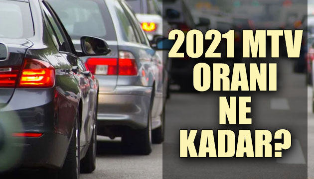 2021 MTV oranı ne kadar?