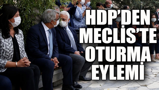 HDP den Meclis te oturma eylemi
