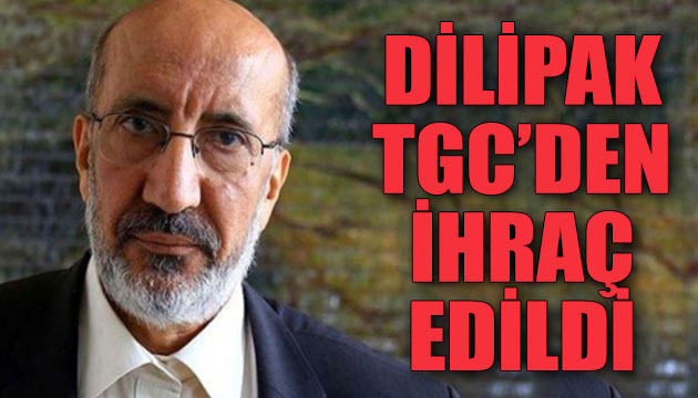 Yeni Akit yazarı Abdurrahman Dilipak, TGC den ihraç edildi