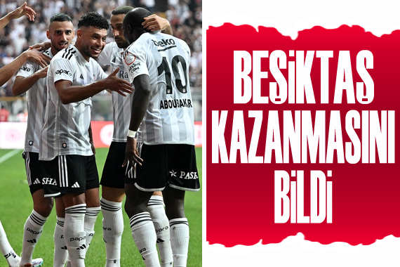 Beşiktaş geri döndü, 3 puanı kaptı