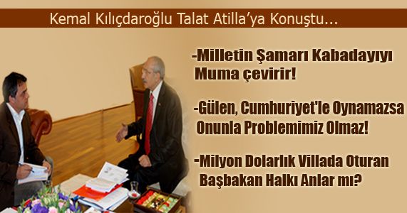 Kılıçdaroğlu Talat Atilla’ya Konuştu