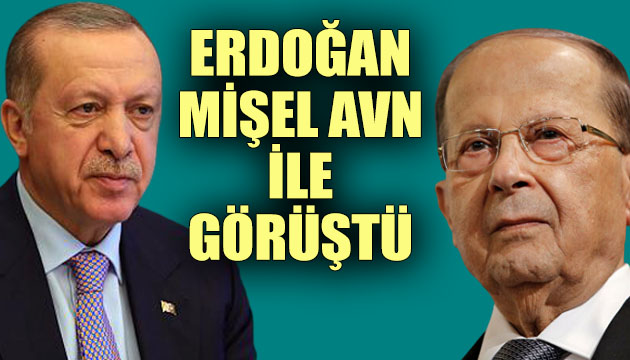 Erdoğan, Mişel Avn ile telefonda görüştü