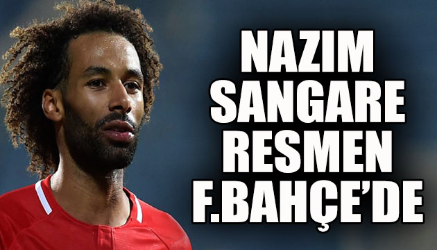 Nazım Sangare, resmen Fenerbahçe de