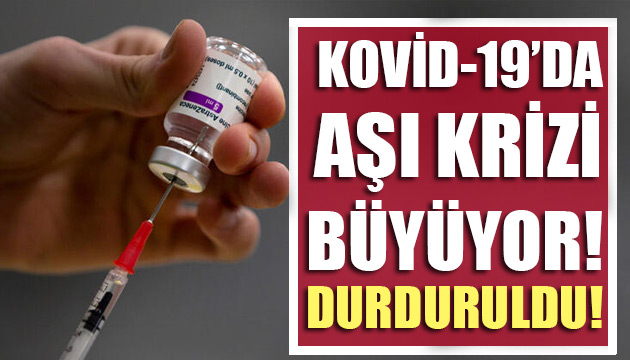 Kovid-19 aşısı krizi büyüyor