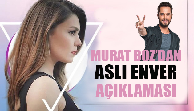 Murat Boz dan Aslı Enver açıklaması