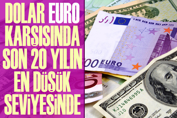 Euro, dolar karşısında 20 yılın en düşük seviyesinde