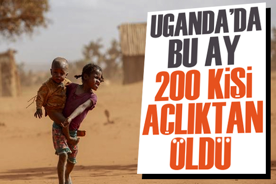 Uganda’da bu ay 200 kişi açlıktan öldü