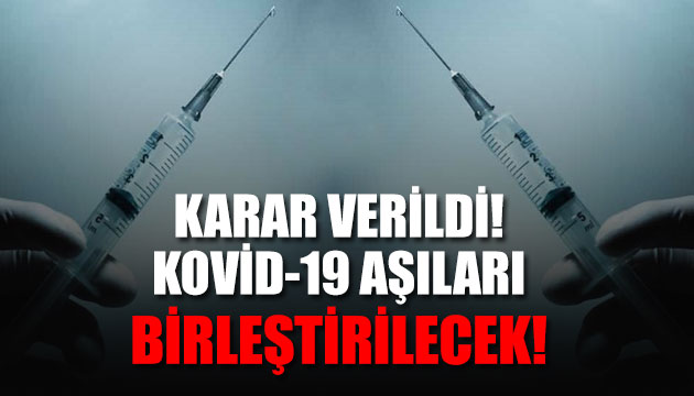 2 Kovid-19 aşısının birleştirilmesine karar verildi