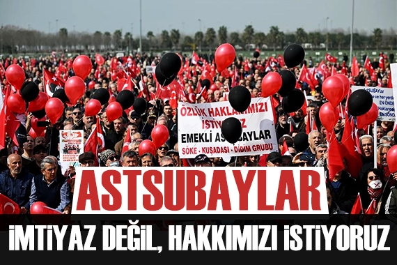 Astsubaylar sesini duyurmak için buluştu: İmtiyaz değil adalet istiyoruz