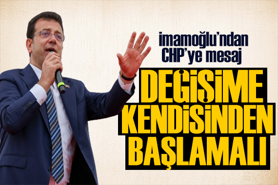 İmamoğlu ndan CHP ye mesaj: Kendimize çekidüzen vermek zorundayız