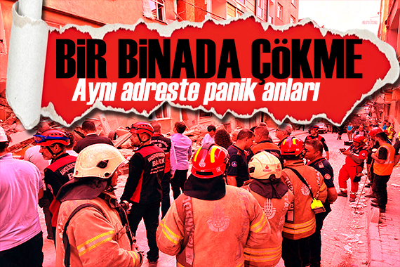 İstanbul da bir binada daha çökme! Bina boşaltıldı