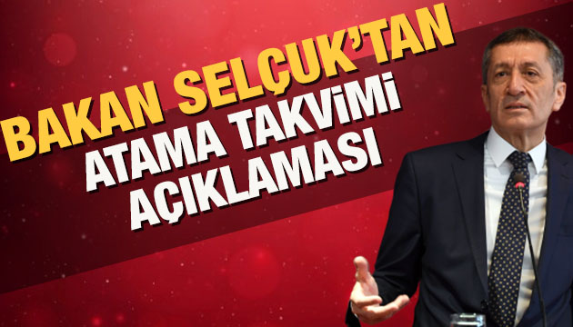 Bakan Selçuk tan atama takvimi açıklaması