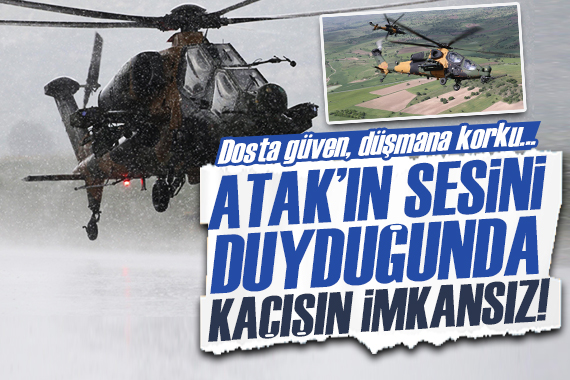 MSB: ATAK ın sesini duyduğunda kaçışın imkansız!