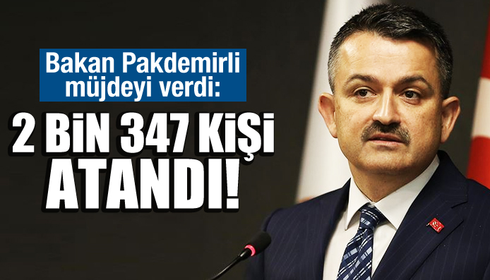 Bakan Pakdemirli müjdeyi verdi! 2 bin 347 atama...