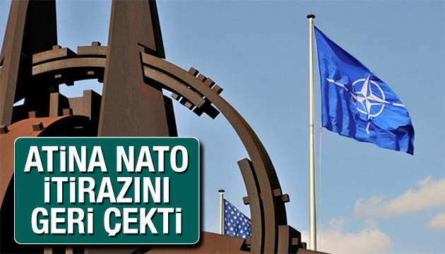 Atina NATO itirazını geri çekti!