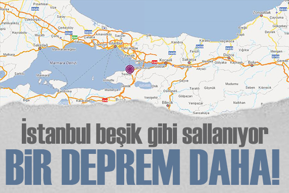 İstanbul sallanmaya devam ediyor! Bir deprem daha