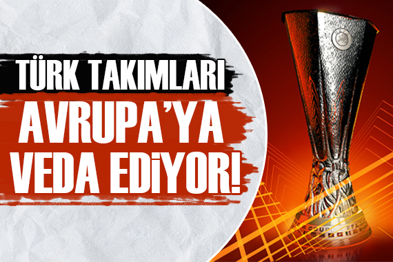 Türk futbolu Avrupa ya veda ediyor!