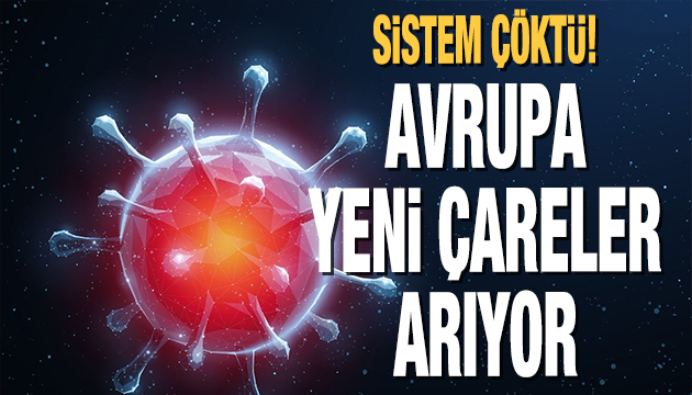 Avrupa yeni çareler arıyor!