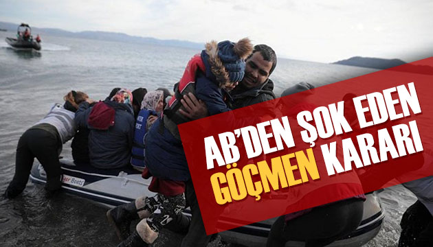 AB den şok eden göçmen talimatı