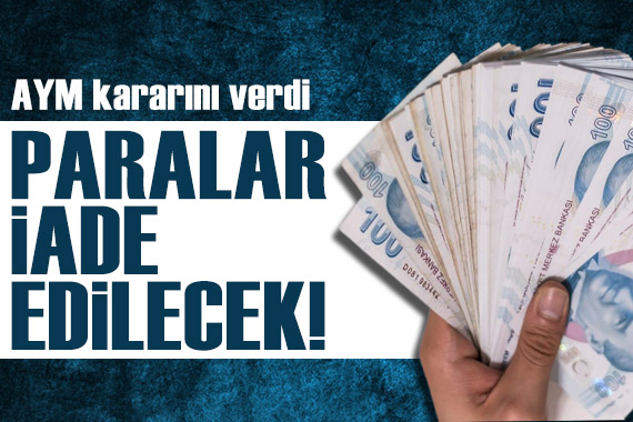 Resmi Gazete de yayımlandı: O ücretler iade edilecek!