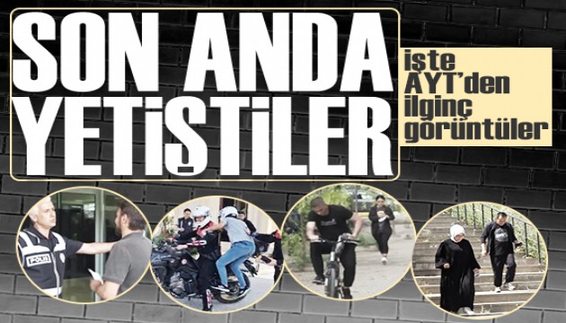 7 dakika geç kaldı daha 10 dakikam var dedi: İşte AYT'ye geç kalan öğrencilerin ilginç görüntüleri