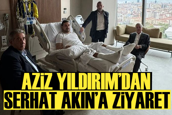 Aziz Yıldırım dan Serhat Akın a ziyaret