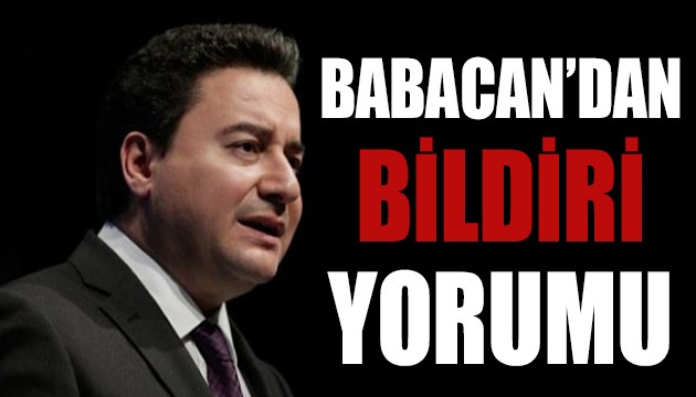 Babacan'dan bildiri yorumu